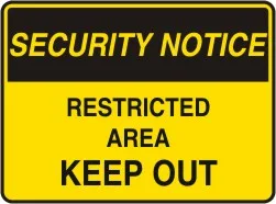 SS 400 — SECURITY NOTICE - RESTRICTED AREA KEEP OUT